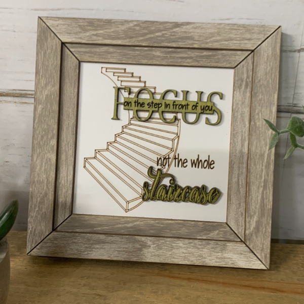 Inspirational Wall Art - Focus on the Step in Front of You
