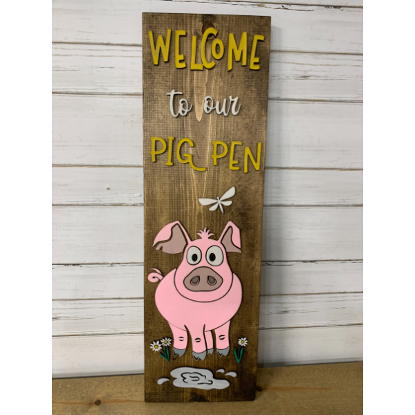 Funny Porch Sign - Welcome to our Pig Pen